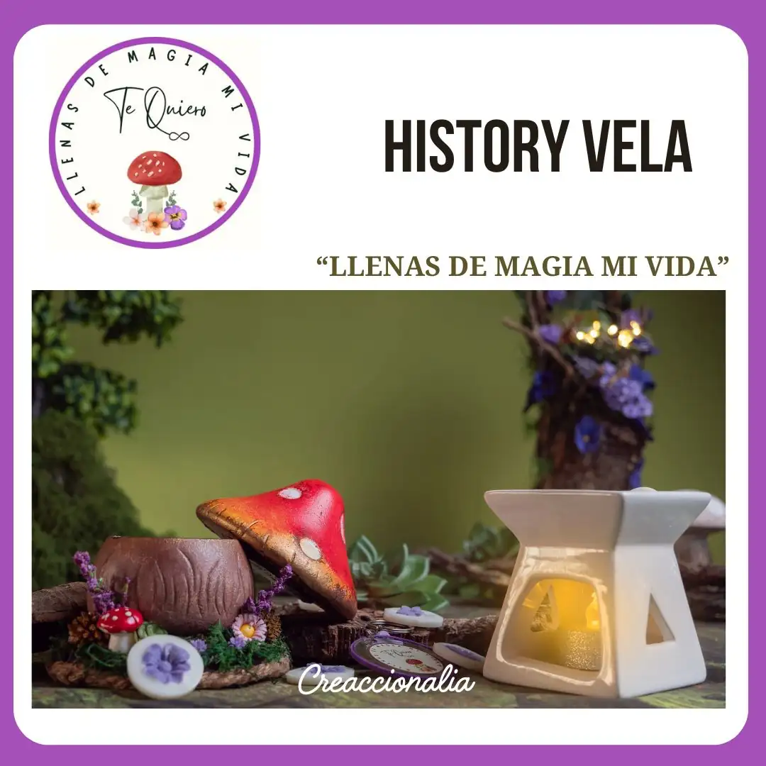 History vela- Llenas de magia mi vida